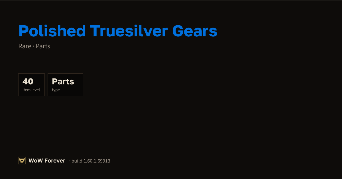The preview card for Polished Truesilver Gears - Rare Trade Good