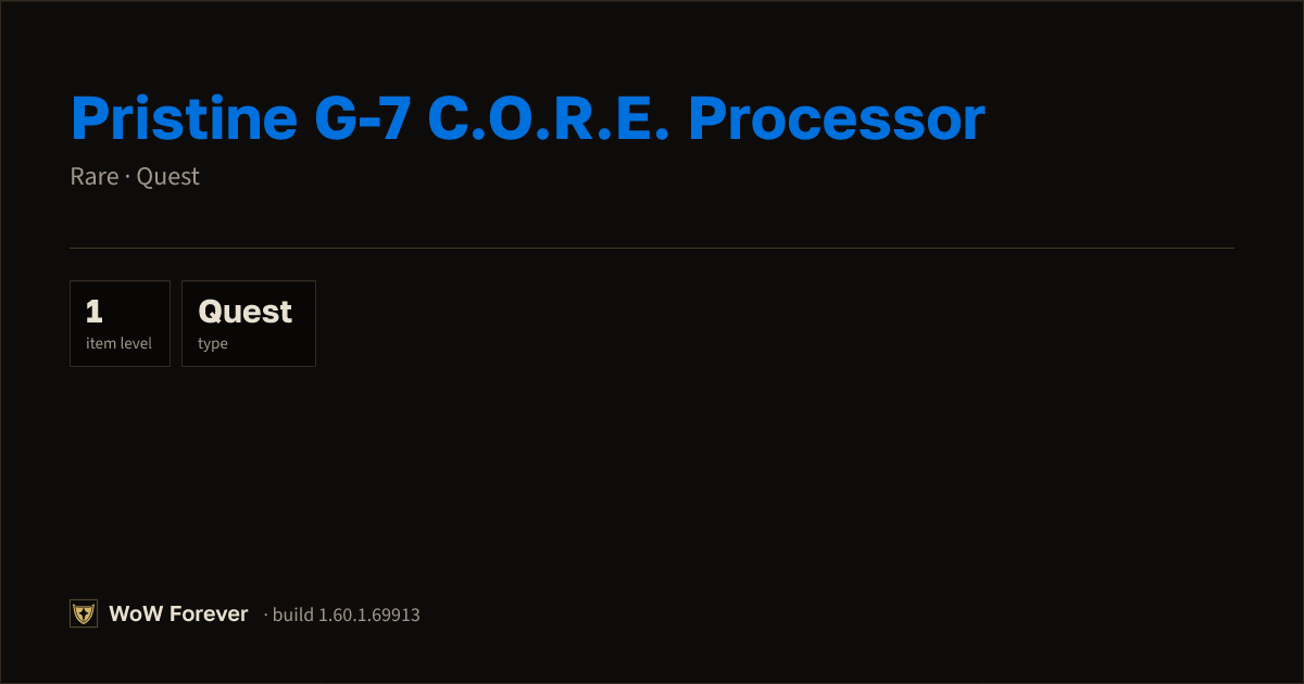 The preview card for Pristine G-7 C.O.R.E. Processor - Rare Quest Item