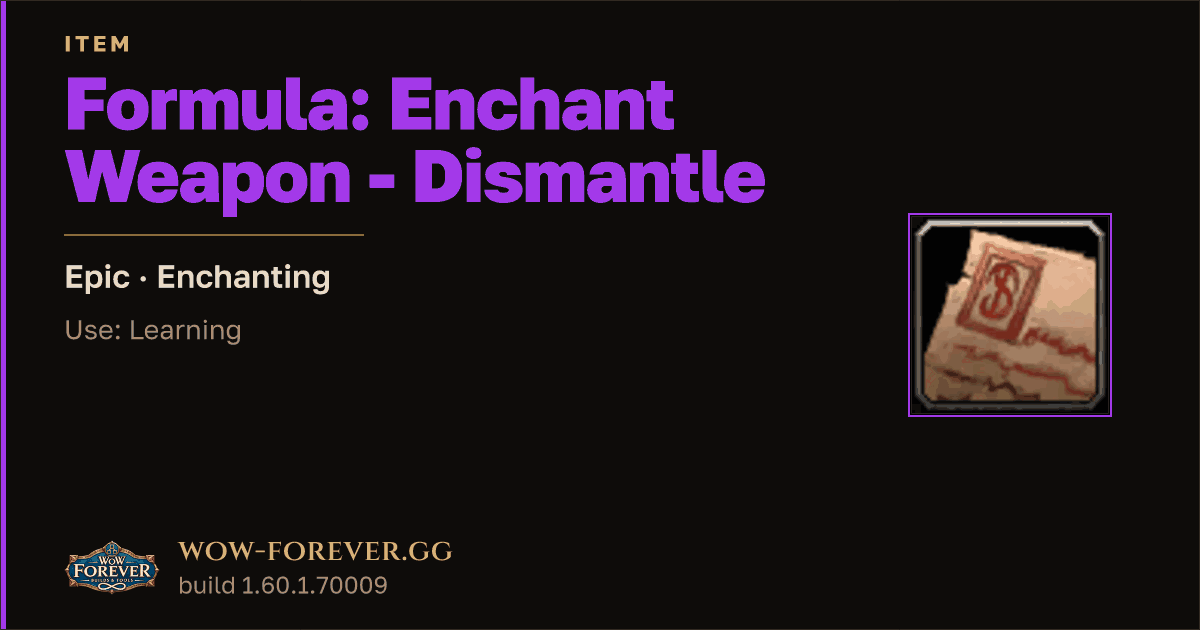 The preview card for Formula: Enchant Weapon - Dismantle - WoW Forever Item
