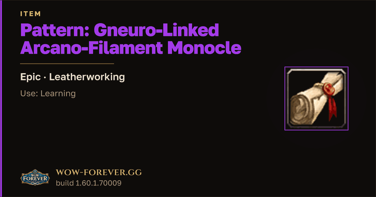 The preview card for Pattern: Gneuro-Linked Arcano-Filament Monocle - WoW Forever Item