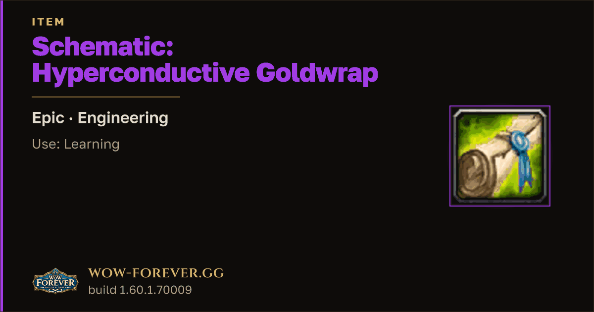 The preview card for Schematic: Hyperconductive Goldwrap - WoW Forever Item