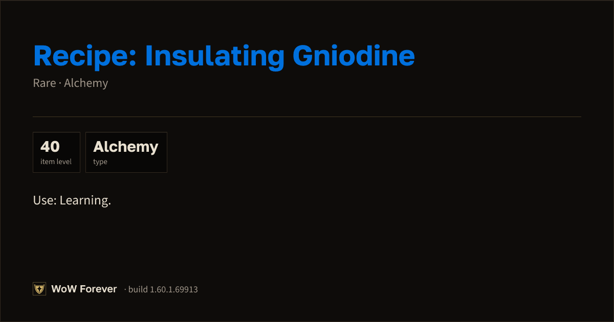 The preview card for Recipe: Insulating Gniodine - Rare Alchemy Recipe