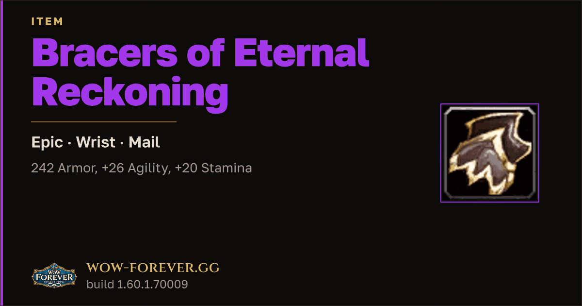The preview card for Bracers of Eternal Reckoning - Epic Mail Wrist