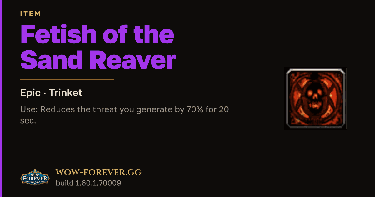 The preview card for Fetish of the Sand Reaver - Epic Trinket