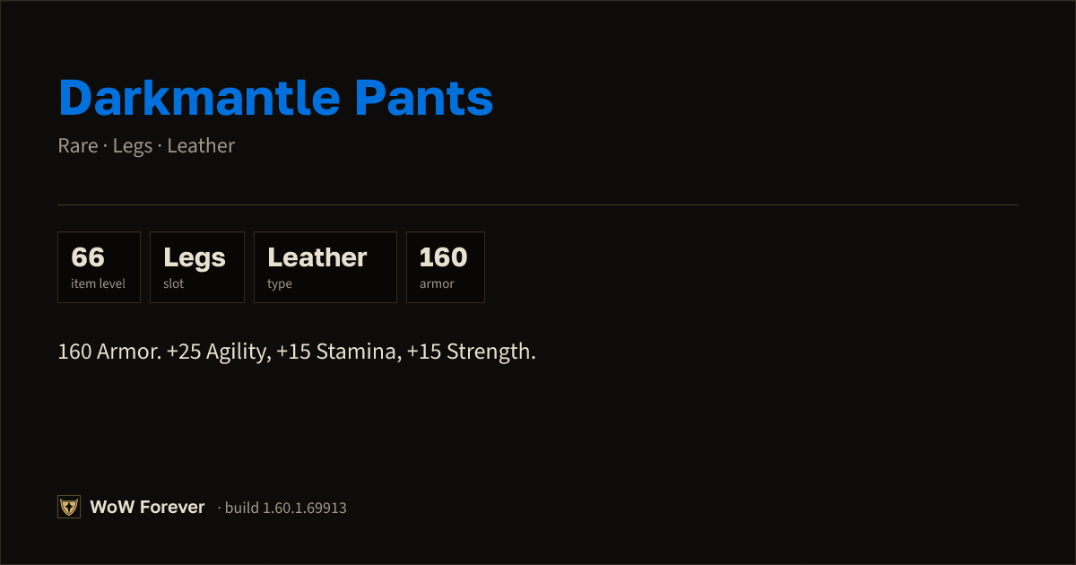 The preview card for Darkmantle Pants - Rare Leather Legs, Item Level 66