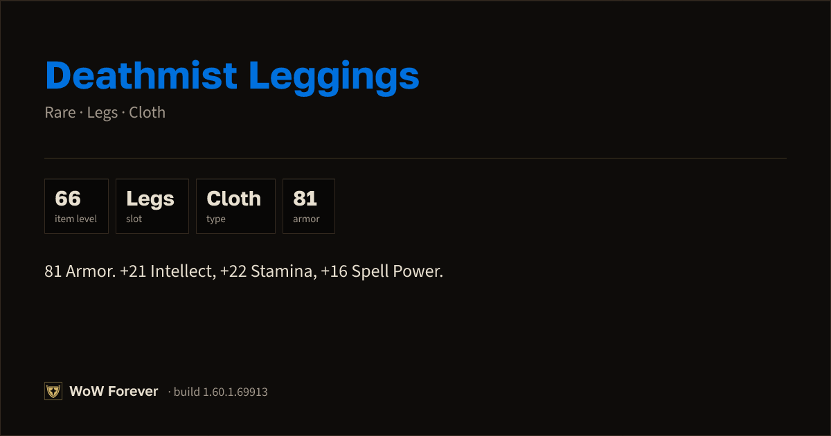 The preview card for Deathmist Leggings - Rare Cloth Legs, Item Level 66