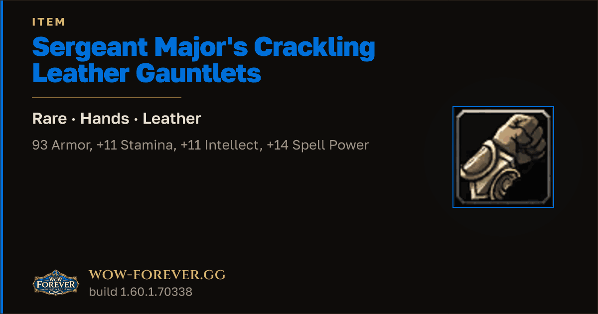 The preview card for Sergeant Major's Crackling Leather Gauntlets