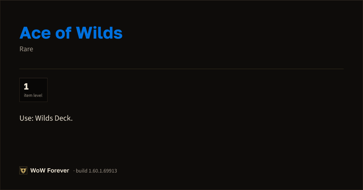 The preview card for Ace of Wilds - Rare Item, Item Level 1