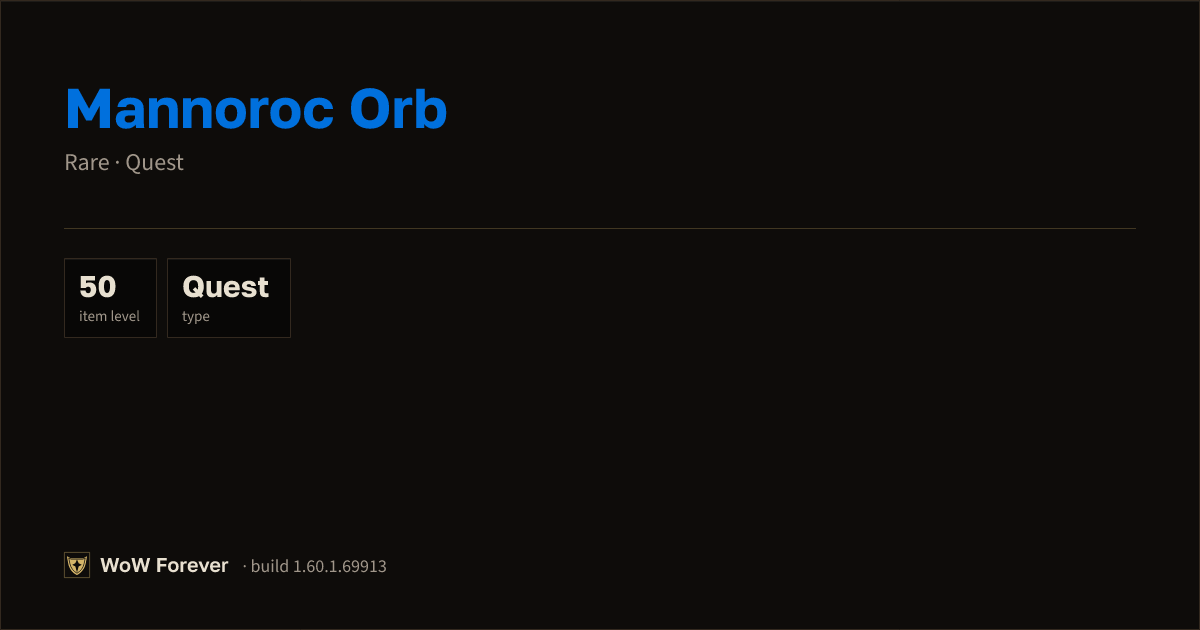 The preview card for Mannoroc Orb - Rare Quest Item, Item Level 50