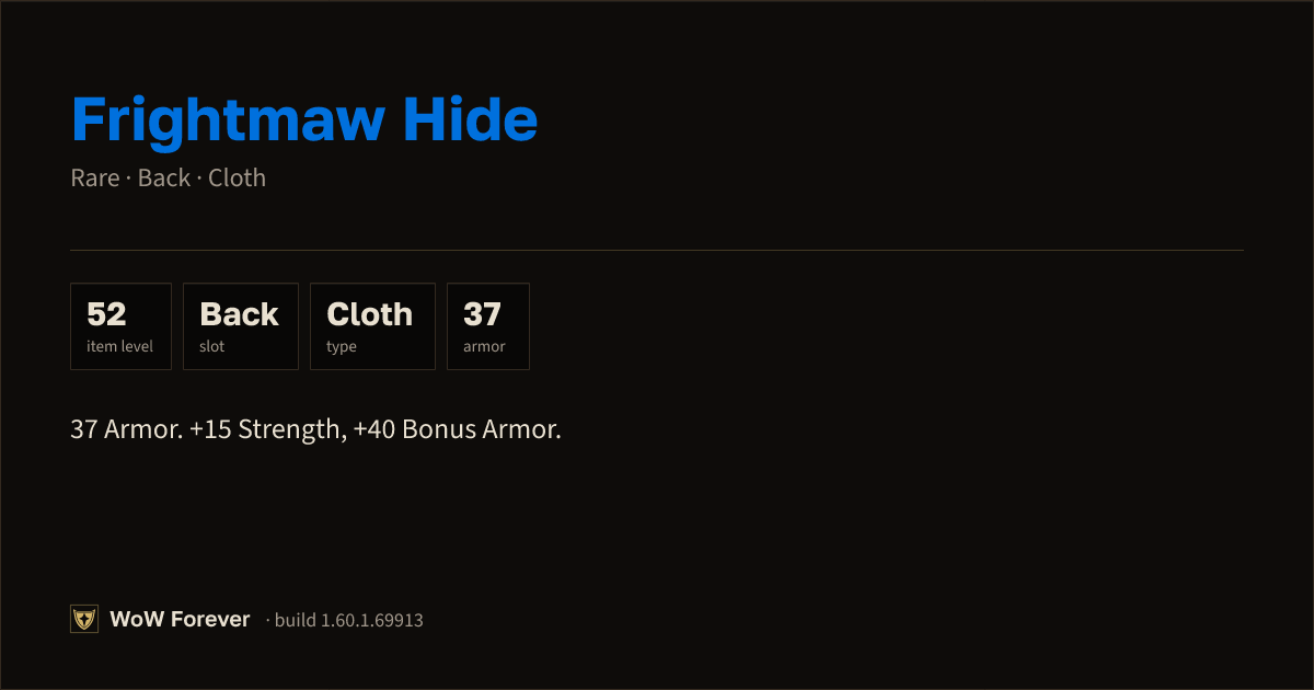 The preview card for Frightmaw Hide - Rare Cloak, Item Level 52