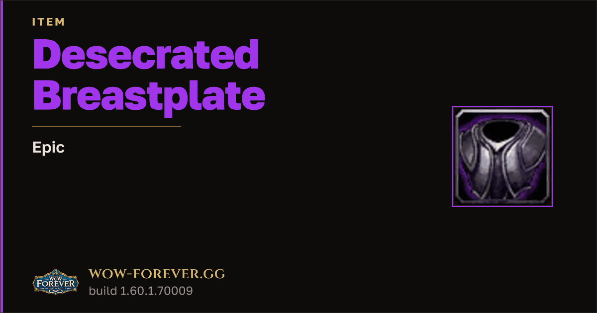 The preview card for Desecrated Breastplate - Epic Item, Item Level 60