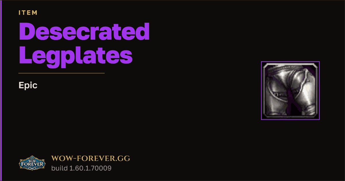 The preview card for Desecrated Legplates - Epic Item, Item Level 60