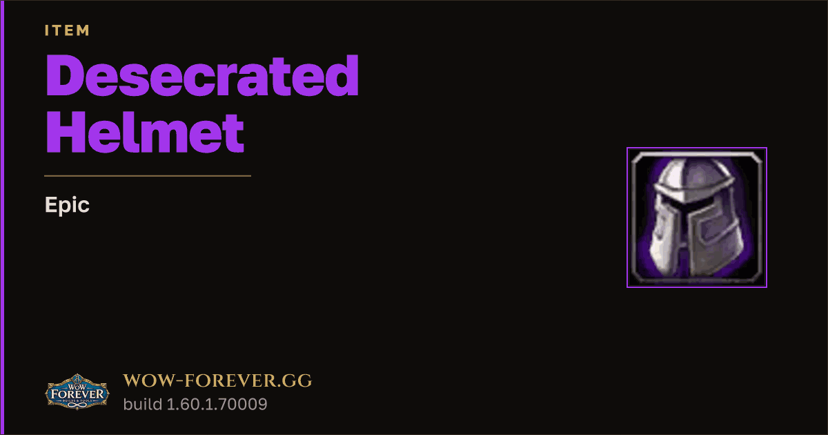 The preview card for Desecrated Helmet - Epic Item, Item Level 60