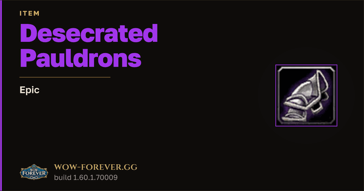The preview card for Desecrated Pauldrons - Epic Item, Item Level 60