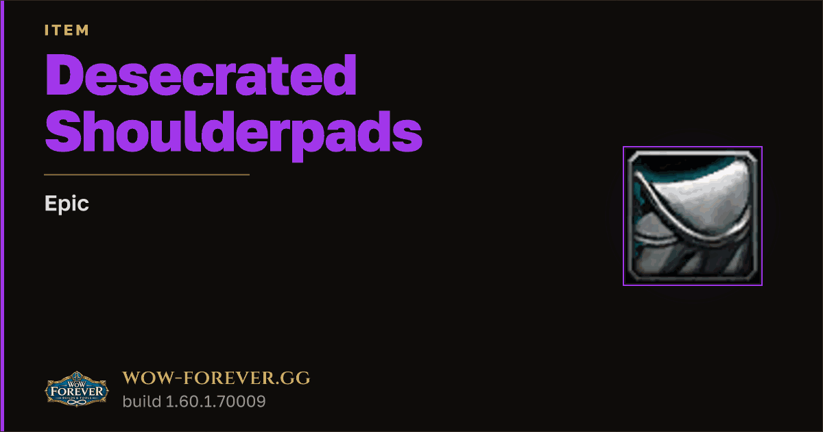 The preview card for Desecrated Shoulderpads - Epic Item, Item Level 60