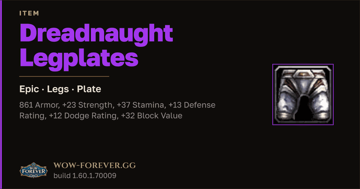 The preview card for Dreadnaught Legplates - Epic Plate Legs