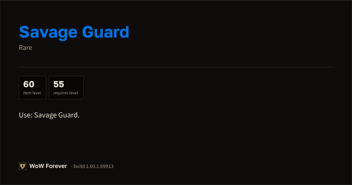 The preview card for Savage Guard - Rare Item, Item Level 60