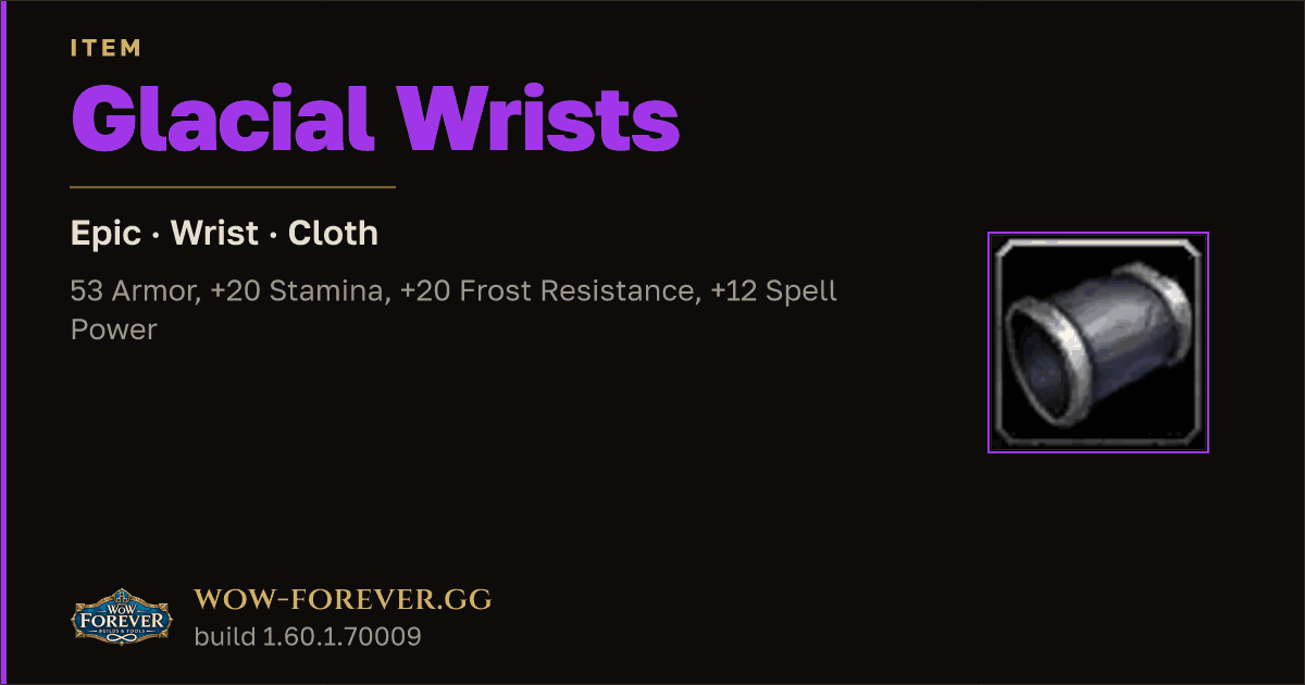 The preview card for Glacial Wrists - Epic Cloth Wrist, Item Level 80