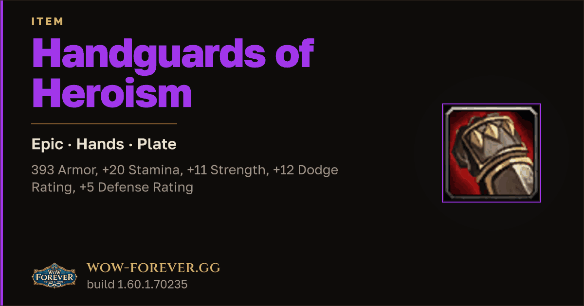 The preview card for Handguards of Heroism - Epic Plate Hands