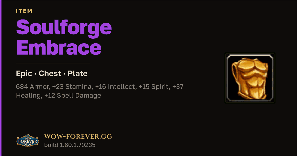 The preview card for Soulforge Embrace - Epic Plate Chest, Item Level 60
