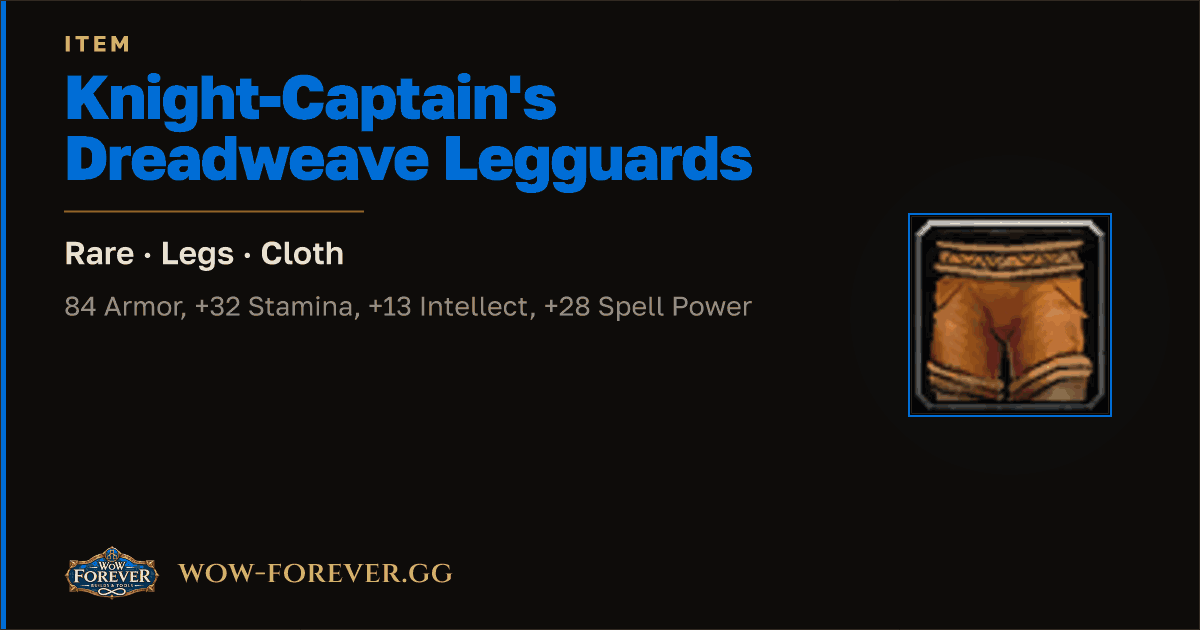 The preview card for Knight-Captain's Dreadweave Legguards