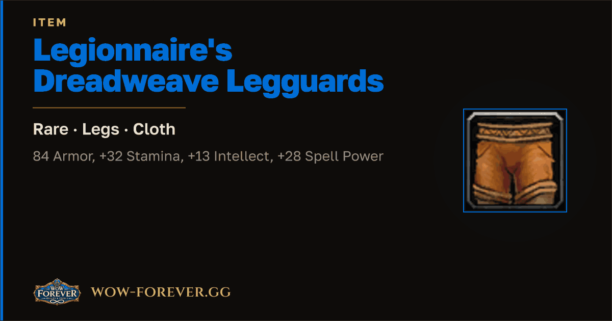 The preview card for Legionnaire's Dreadweave Legguards