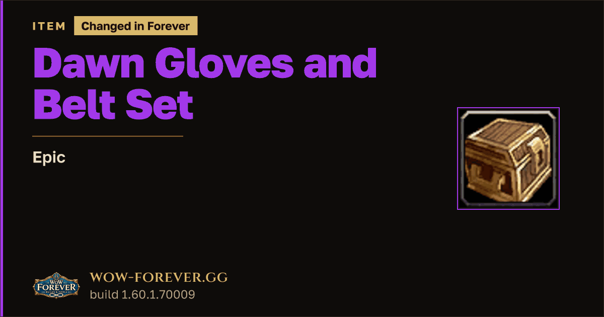 The preview card for Dawn Gloves and Belt Set - Epic Item, Item Level 55