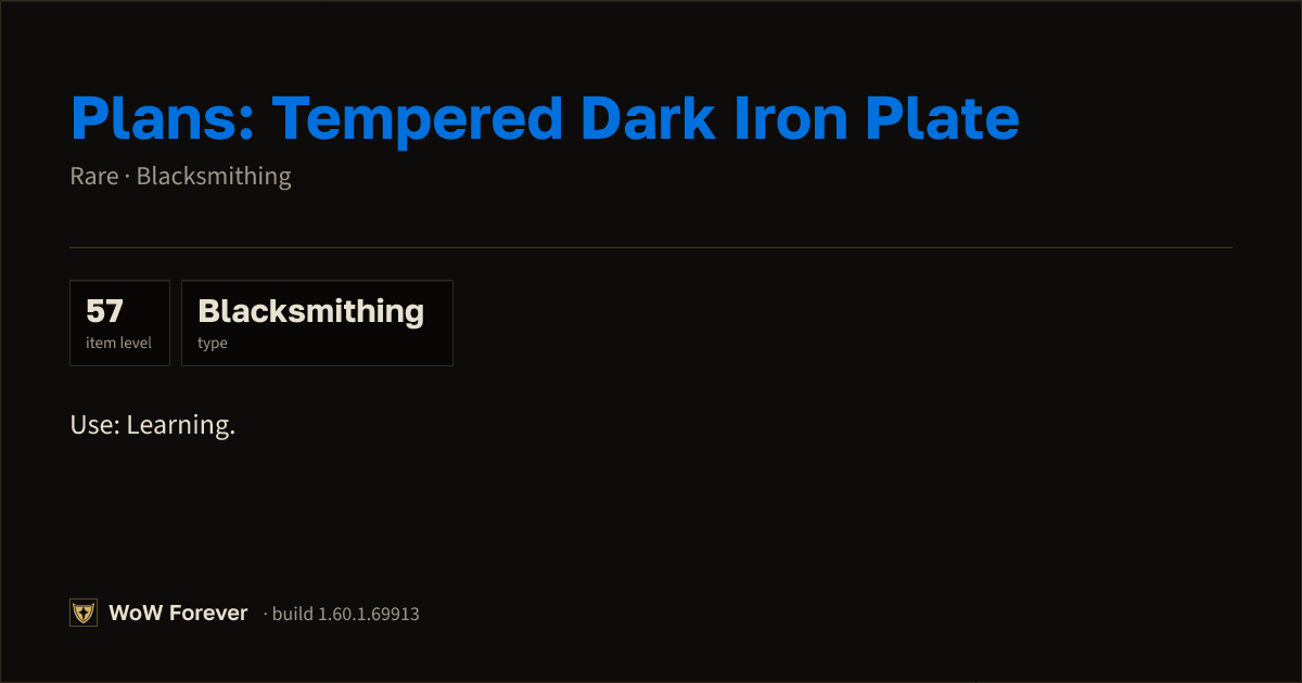 The preview card for Plans: Tempered Dark Iron Plate - WoW Forever Item