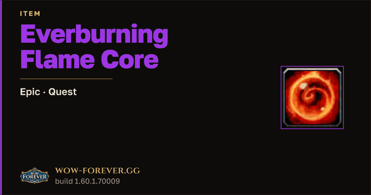 The preview card for Everburning Flame Core - Epic Quest Item