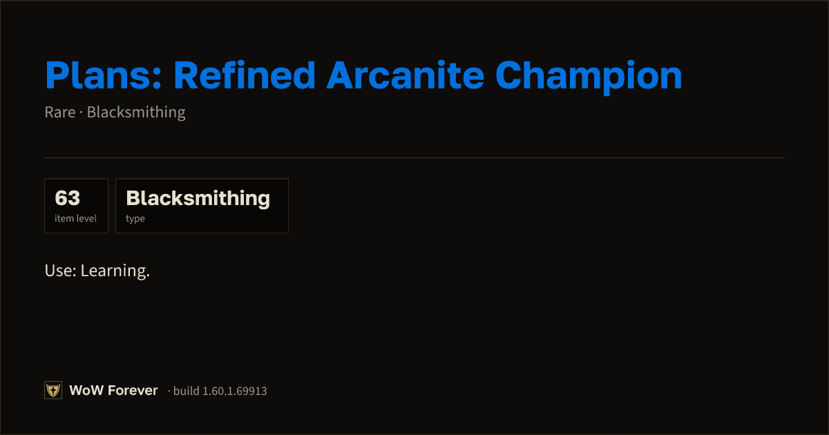 The preview card for Plans: Refined Arcanite Champion - WoW Forever Item