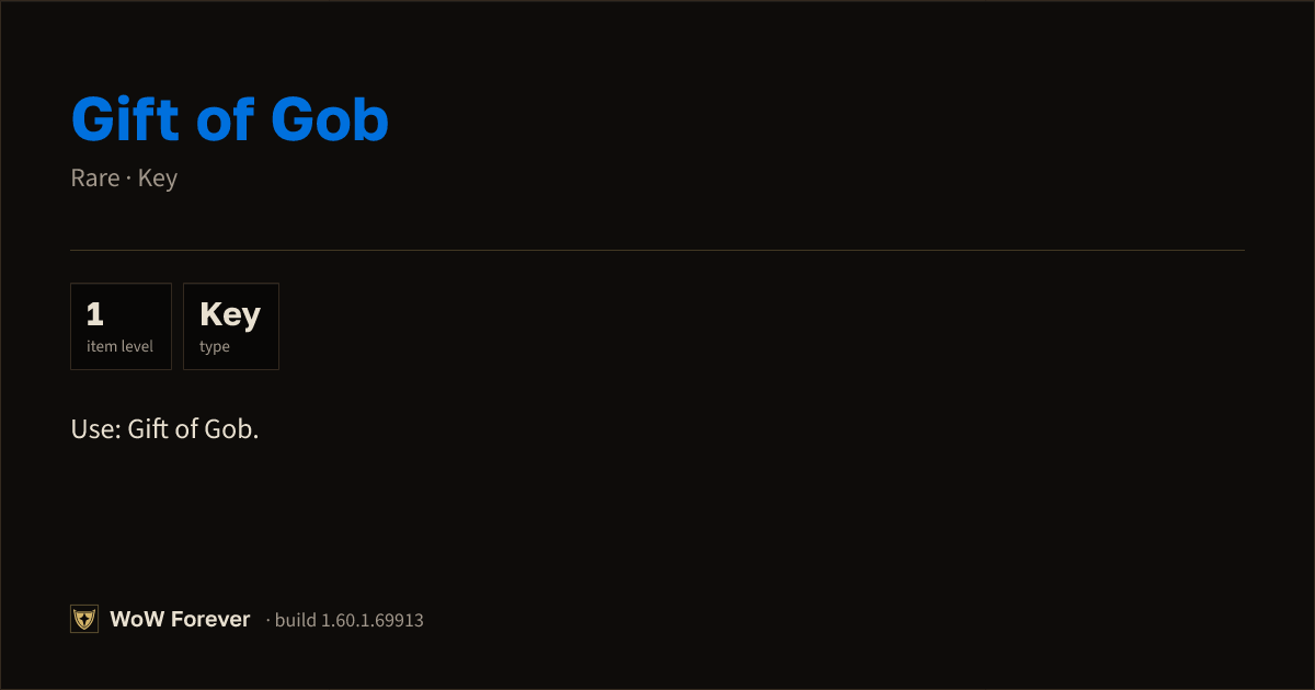 The preview card for Gift of Gob - Rare Key, Item Level 1
