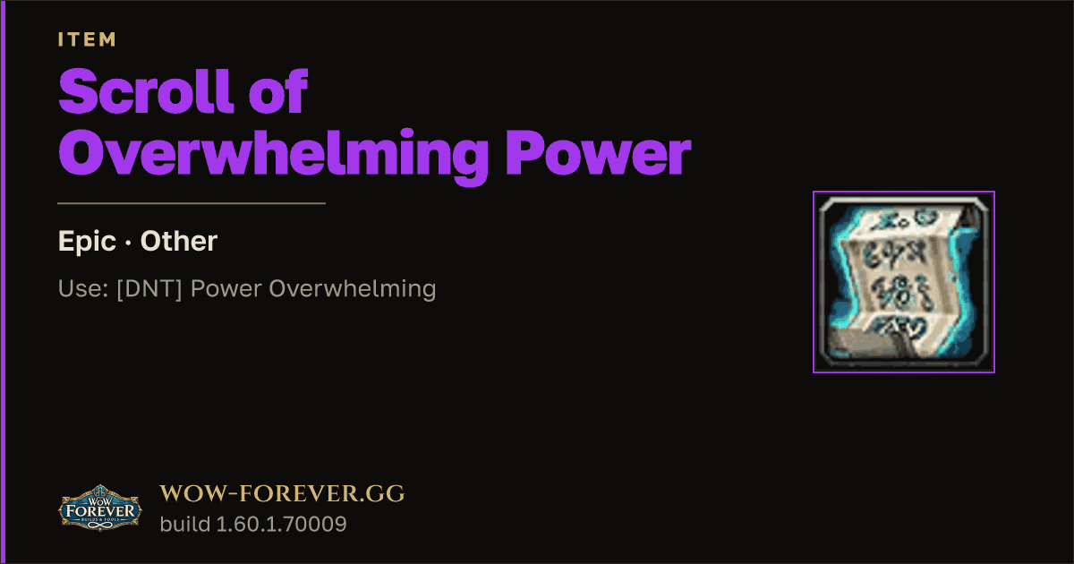 The preview card for Scroll of Overwhelming Power - Epic Consumable