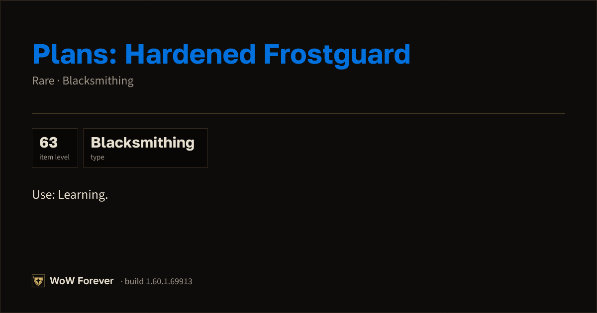 The preview card for Plans: Hardened Frostguard - WoW Forever Item