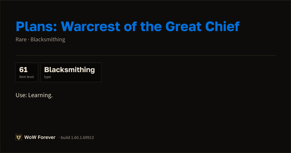 The preview card for Plans: Warcrest of the Great Chief - WoW Forever Item