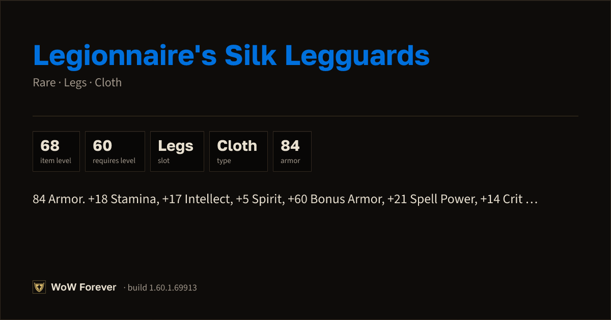 The preview card for Legionnaire's Silk Legguards - Rare Cloth Legs