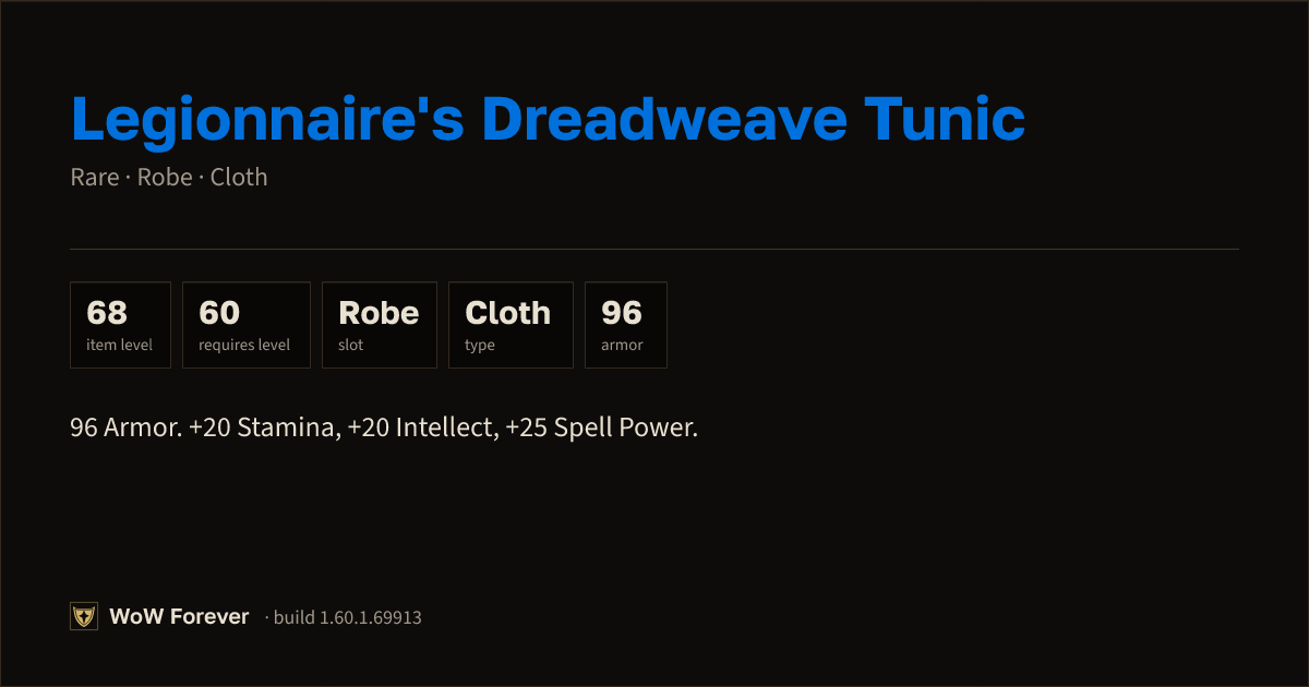 The preview card for Legionnaire's Dreadweave Tunic - Rare Cloth Robe