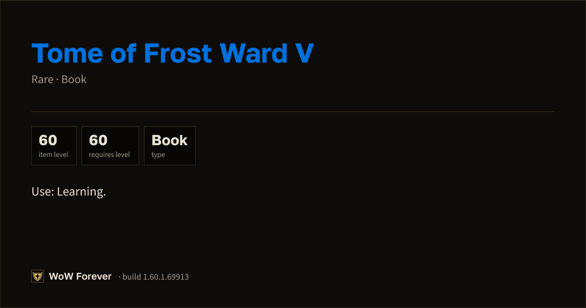 The preview card for Tome of Frost Ward V - Rare Book, Item Level 60