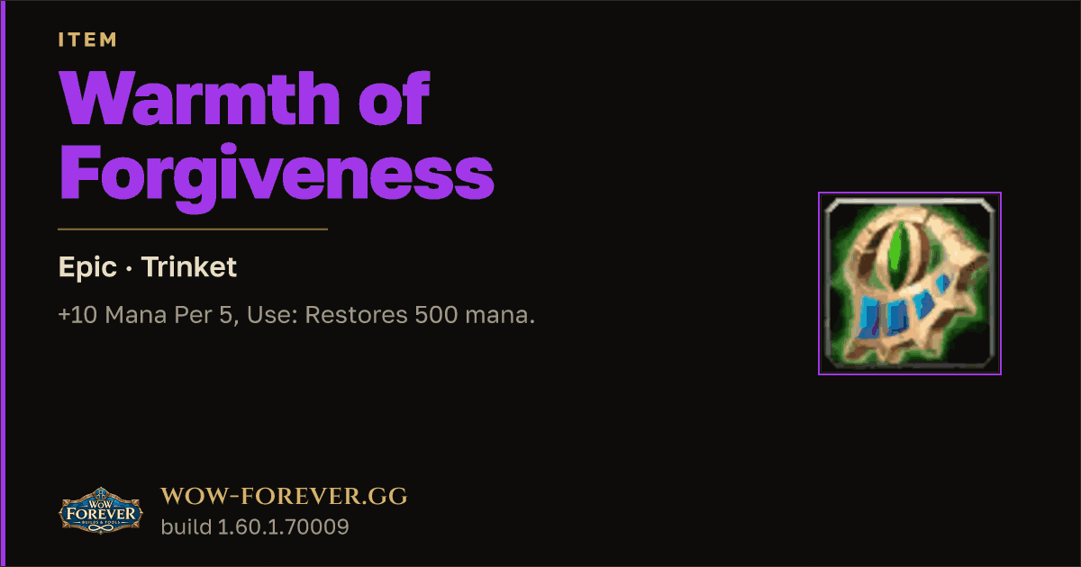 The preview card for Warmth of Forgiveness - Epic Trinket, Item Level 85