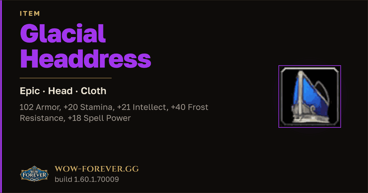 The preview card for Glacial Headdress - Epic Cloth Head, Item Level 83