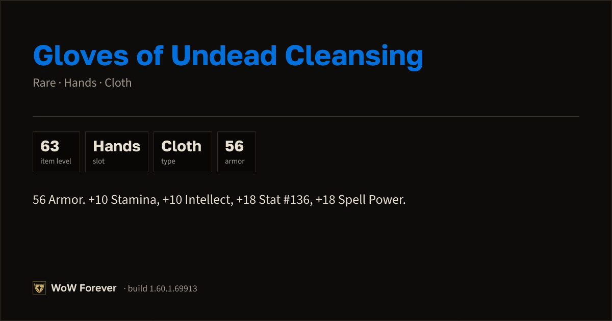 The preview card for Gloves of Undead Cleansing - Rare Cloth Hands