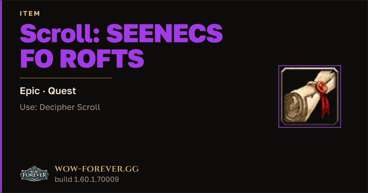 The preview card for Scroll: SEENECS FO ROFTS - Epic Quest Item