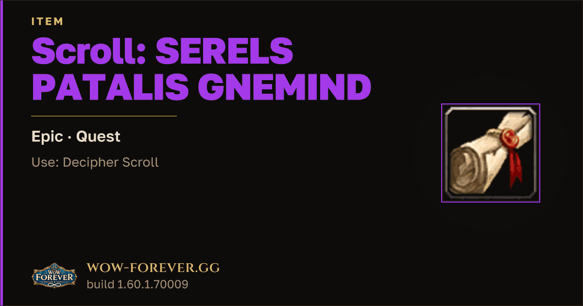 The preview card for Scroll: SERELS PATALIS GNEMIND - Epic Quest Item