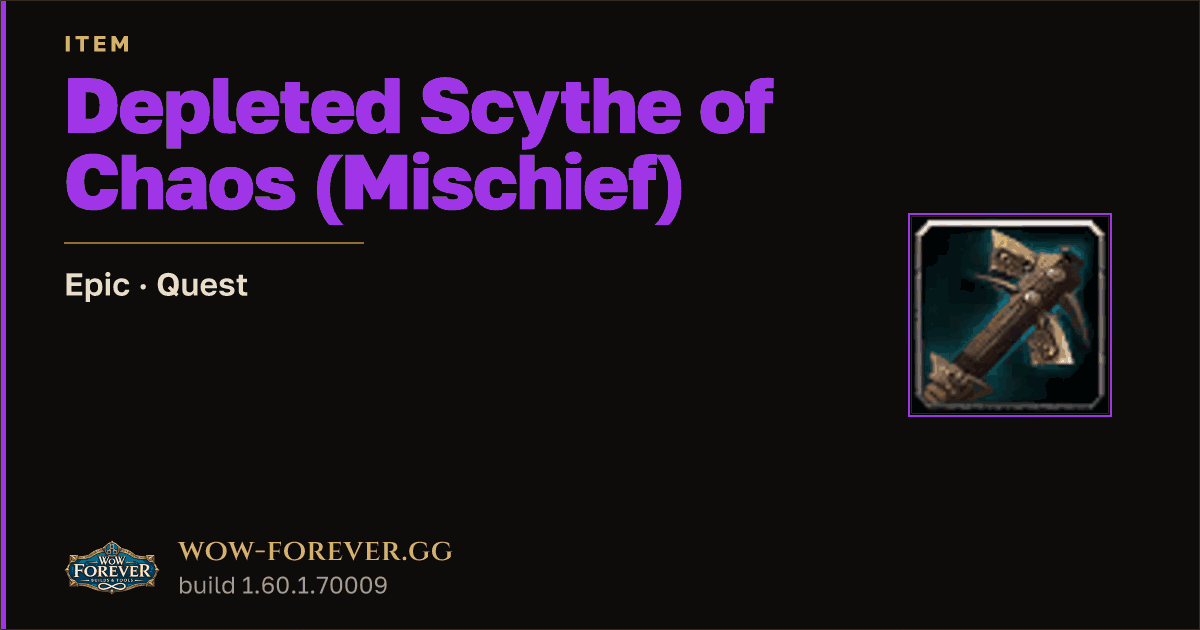 The preview card for Depleted Scythe of Chaos (Mischief) - WoW Forever Item