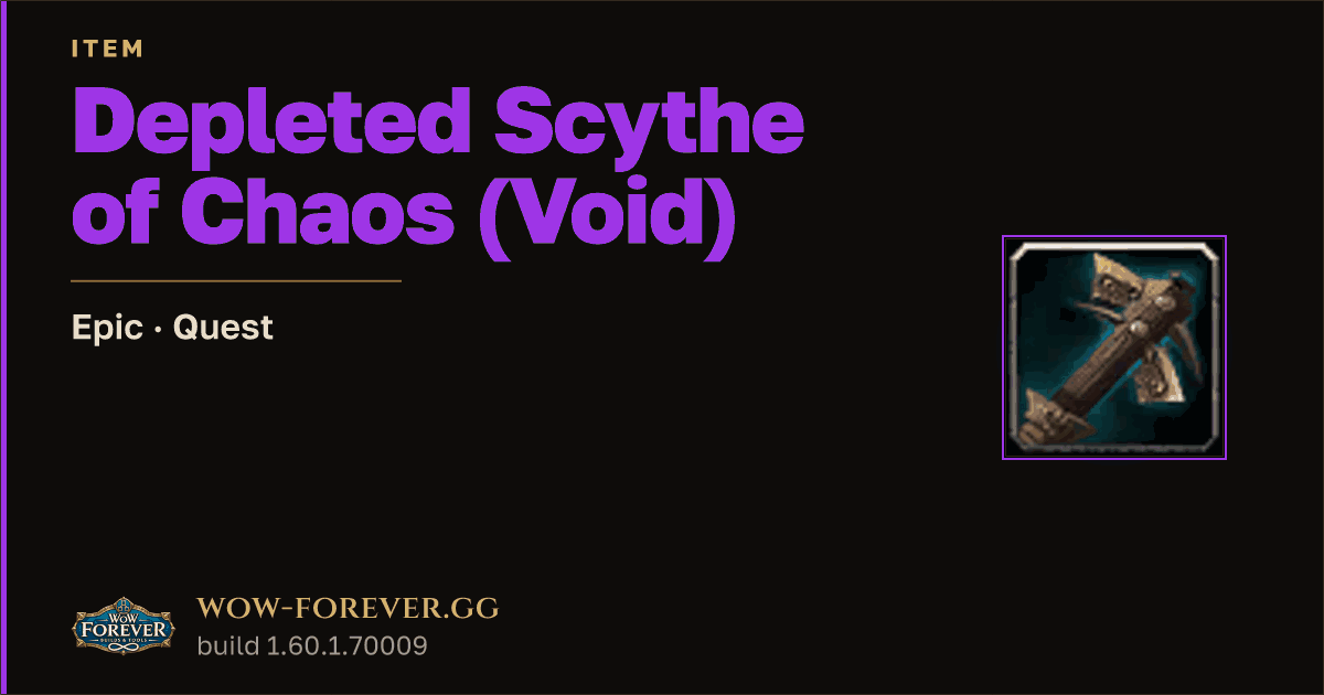 The preview card for Depleted Scythe of Chaos (Void) - Epic Quest Item