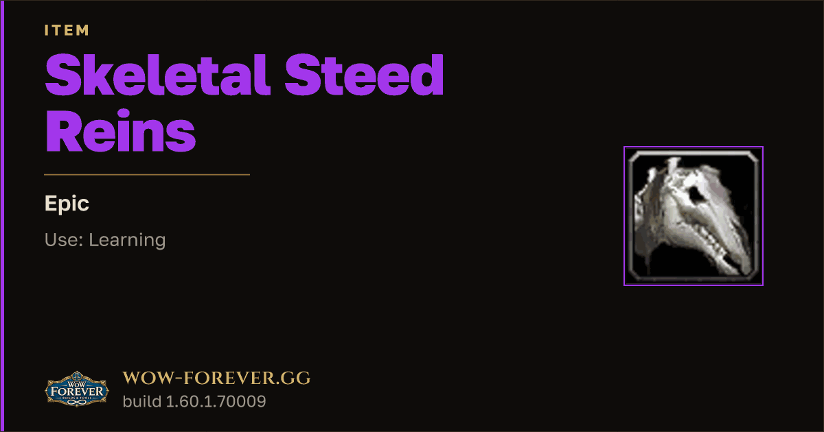 The preview card for Skeletal Steed Reins - Epic Item, Item Level 60