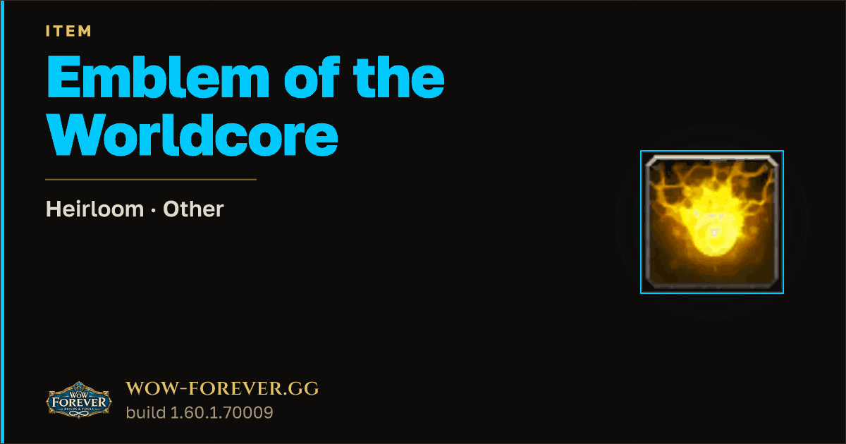 The preview card for Emblem of the Worldcore - Heirloom Trade Good
