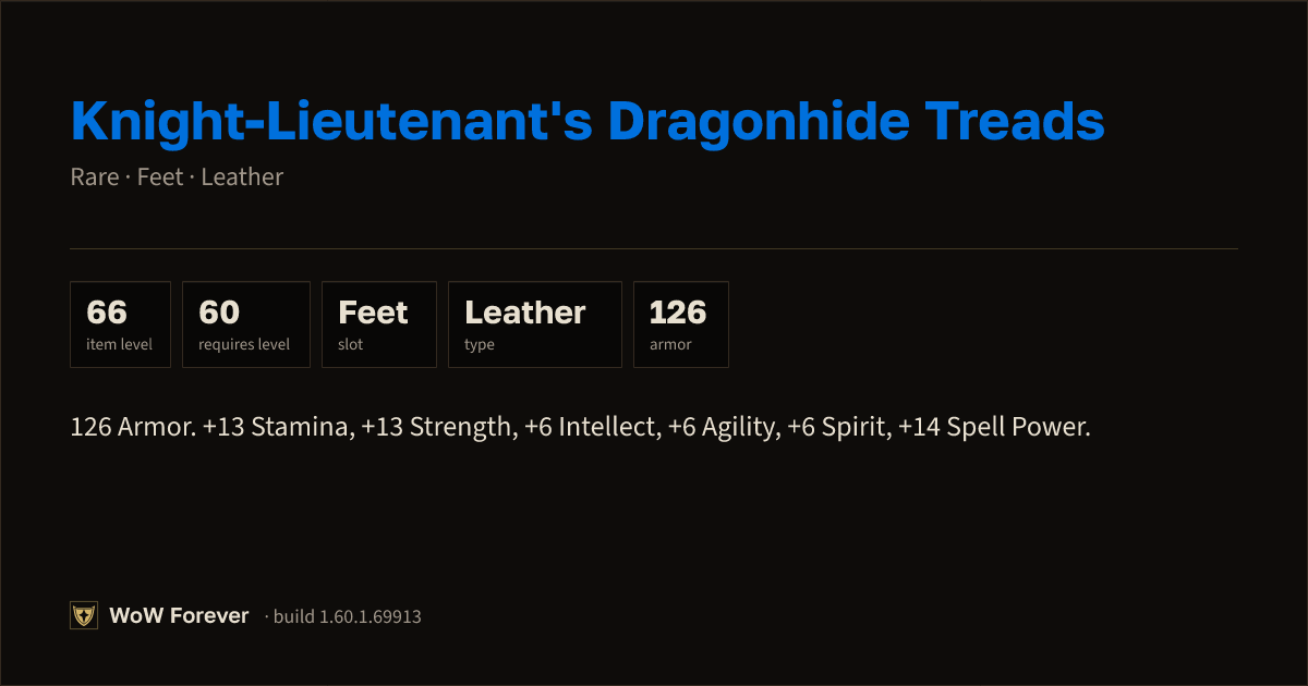 The preview card for Knight-Lieutenant's Dragonhide Treads - WoW Forever Item