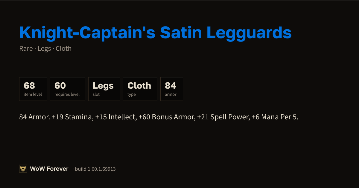The preview card for Knight-Captain's Satin Legguards - Rare Cloth Legs