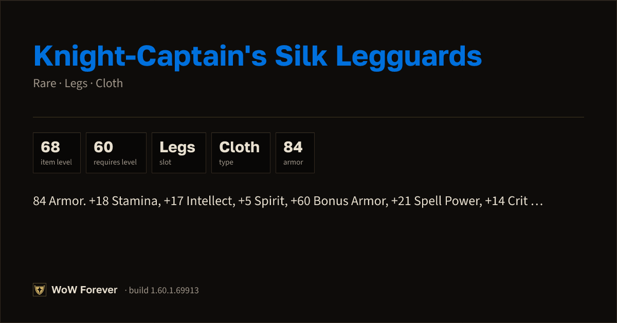 The preview card for Knight-Captain's Silk Legguards - Rare Cloth Legs