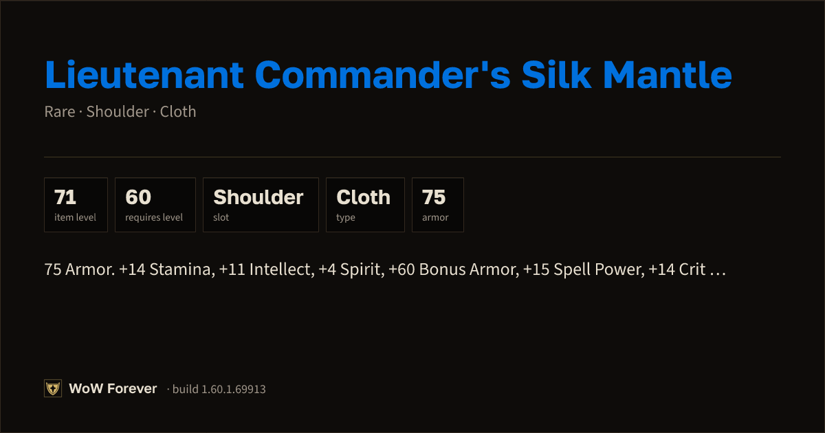 The preview card for Lieutenant Commander's Silk Mantle - WoW Forever Item
